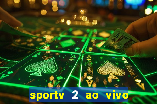 sportv 2 ao vivo mega canais